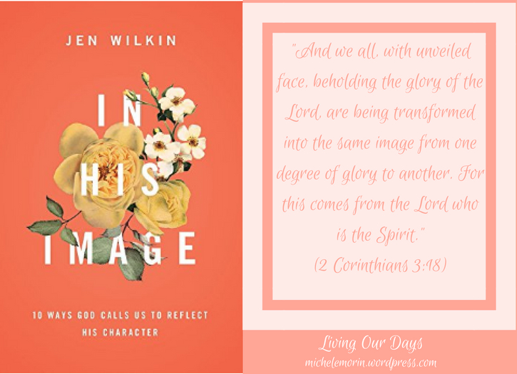 In His Image: 10 Ways to Reflect the Character of God