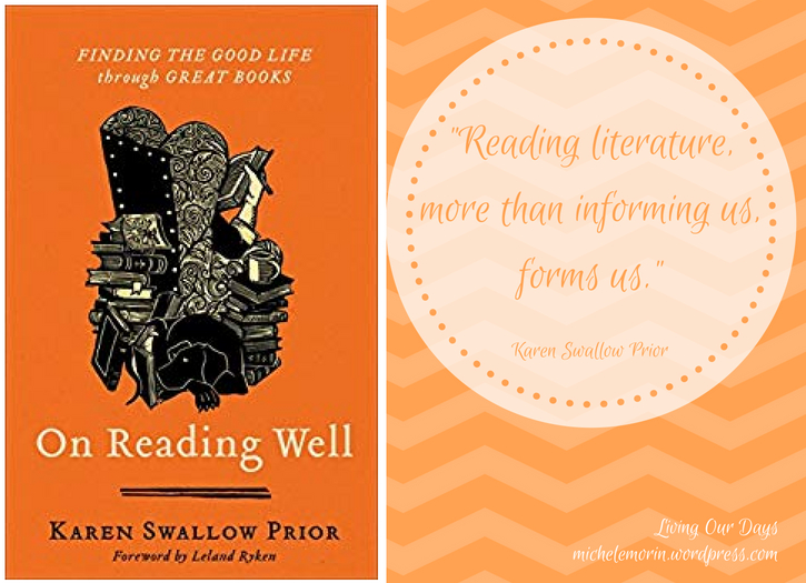 "Reading literature, more than informing us, forms us." Karen Swallow Prior