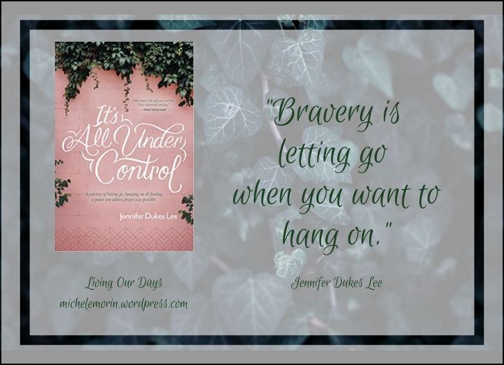 The Hard Work of Hanging on and the Brave Work of Letting Go