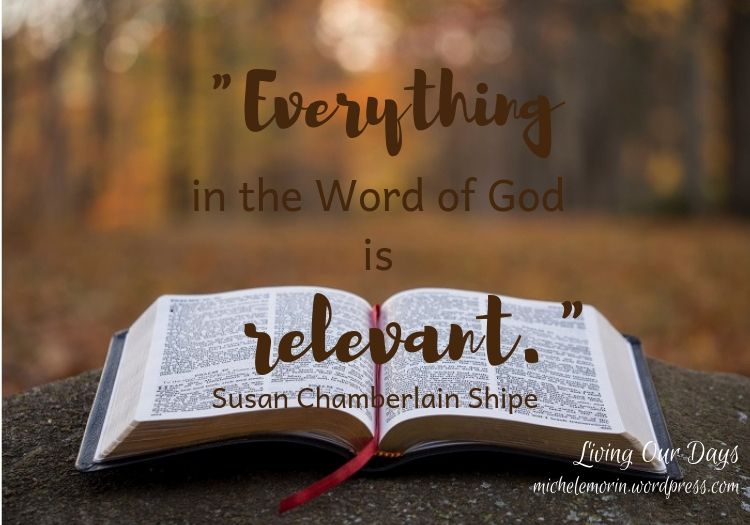 "Everything in the Word of God is relevant."