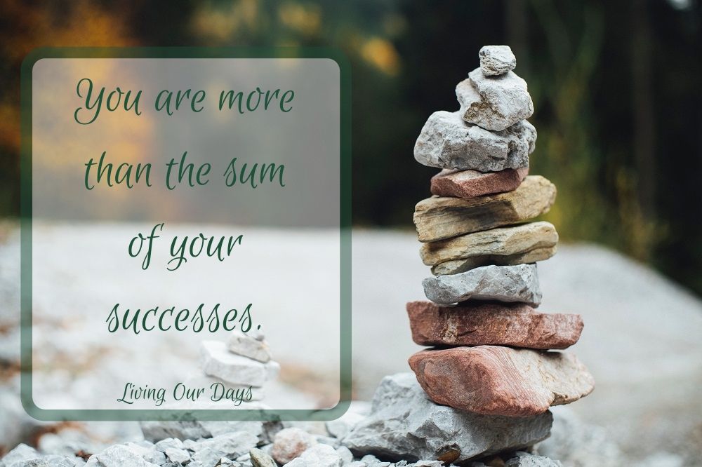 We are all ever so much more than what we do.