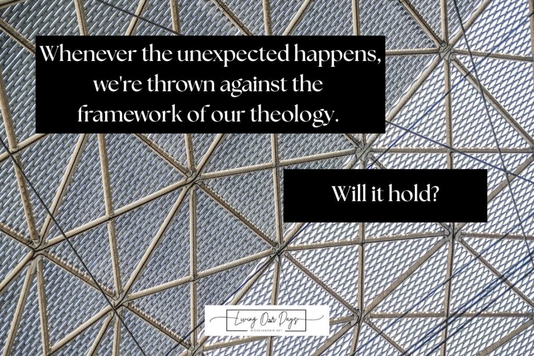 Is Your Theology Able To Handle The Unexpected?