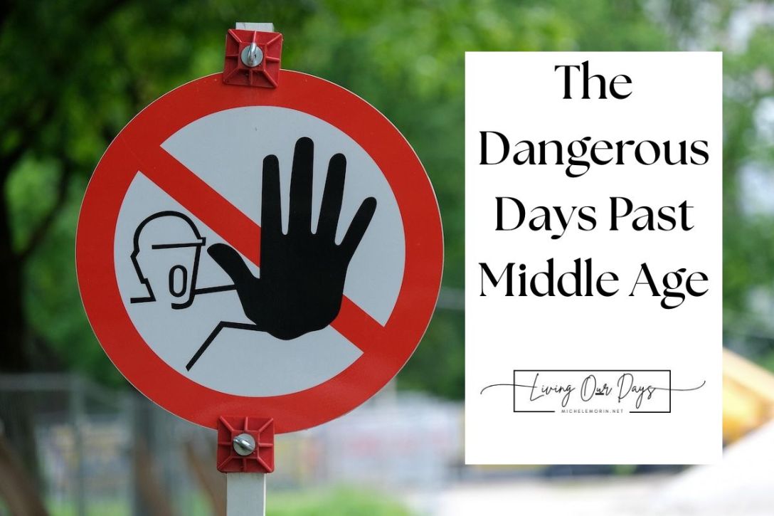 The Dangerous Days Past Middle Age